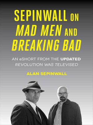 cover image of Sepinwall on Mad Men and Breaking Bad